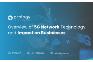 Overview of 5G Network Technology and Impact on Businesses9